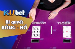 Đôi nét về game rồng hổ Kubet đổi thưởng